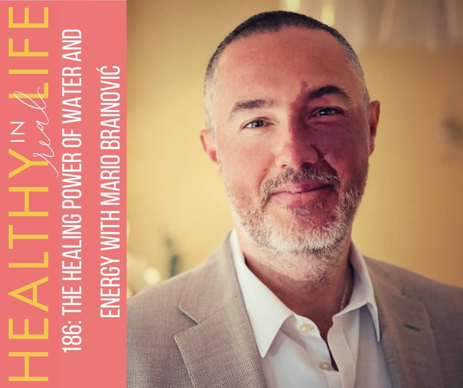 The Healing Power of Water and Energy with Mario Brainović
